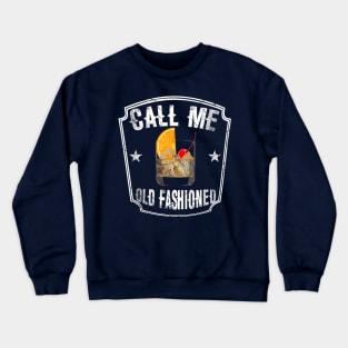 Call Me Old Fashioned Crewneck Sweatshirt